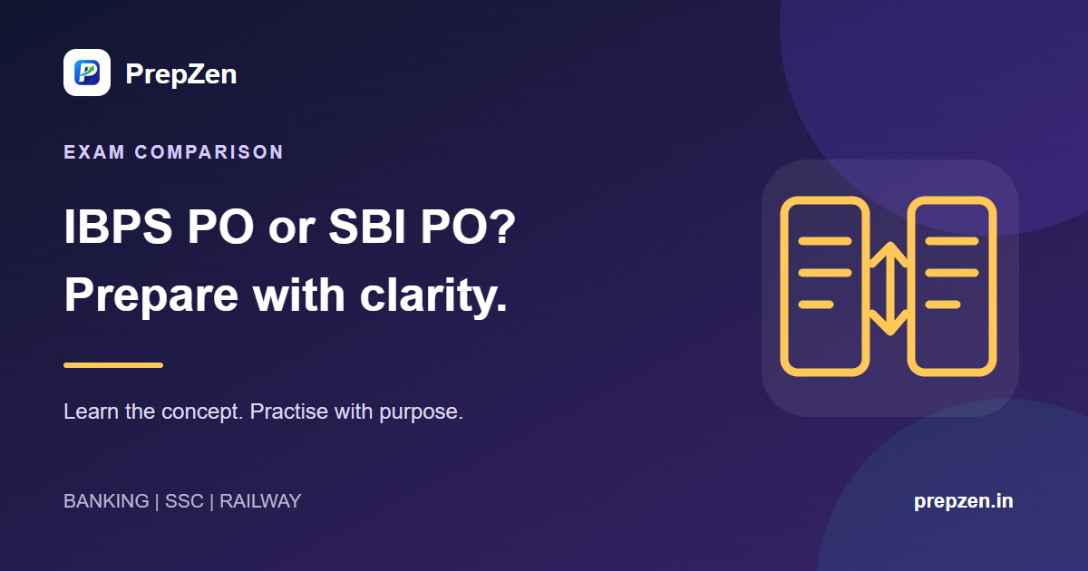 IBPS PO vs SBI PO: Exam Pattern, Selection Process and Preparation
